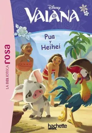 LA BIBLIOTECA ROSA. VAIANA, 1. PUA Y HEIHEI. LA BIBLIOTECA ROSA Heißes Angebot